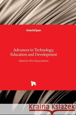 Advances in Technology: Education and Development Wim Kouwenhoven 9789533070117