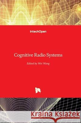 Cognitive Radio Systems Wei Wang 9789533070216
