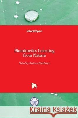 Biomimetics: Learning from Nature Amitava Mukherjee 9789533070254 Intechopen