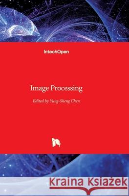 Image Processing Yung-Sheng Chen 9789533070261
