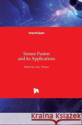 Sensor Fusion and its Applications Ciza Thomas 9789533071015