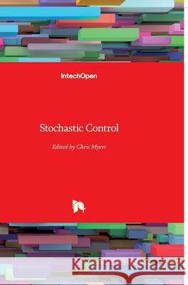 Stochastic Control Chris Myers 9789533071213