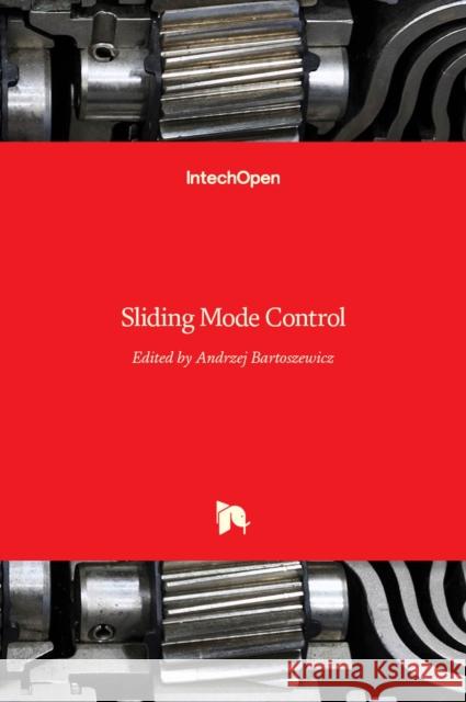 Sliding Mode Control Andrzej Bartoszewicz 9789533071626 Intechopen