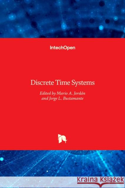 Discrete Time Systems Jord 9789533072005 Intechopen