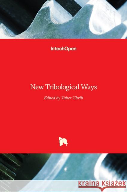 New Tribological Ways Taher Ghrib 9789533072067