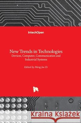 New Trends in Technologies: Devices, Computer, Communication and Industrial Systems Zhichao Lian 9789533072128