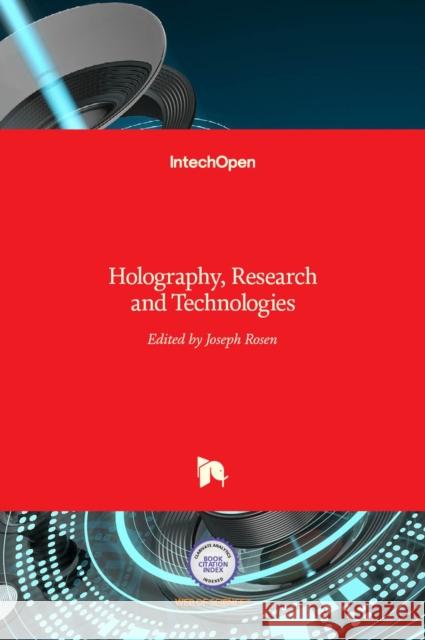 Holography: Research and Technologies Joseph Rosen 9789533072272