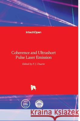 Coherence and Ultrashort Pulse Laser Emission F. J. Duarte 9789533072425 Intechopen