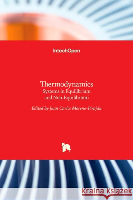 Thermodynamics: Systems in Equilibrium and Non-Equilibrium Moreno Piraj 9789533072838 Intechopen