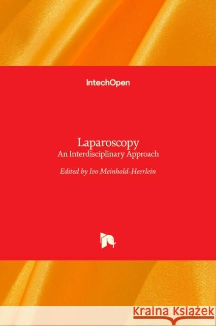 Laparoscopy: An Interdisciplinary Approach Ivo Meinhold-Heerlein 9789533072999 