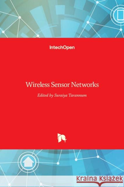 Wireless Sensor Networks Suraiya Tarannum 9789533073255 Intechopen