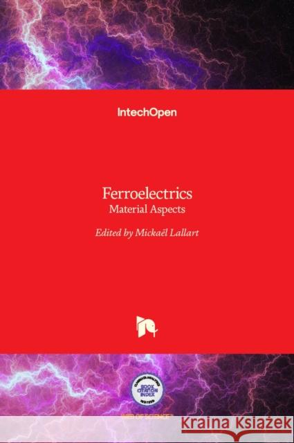 Ferroelectrics: Material Aspects Micka Lallart 9789533073323