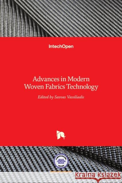 Advances in Modern Woven Fabrics Technology Savvas G. Vassiliadis 9789533073378 Intechopen