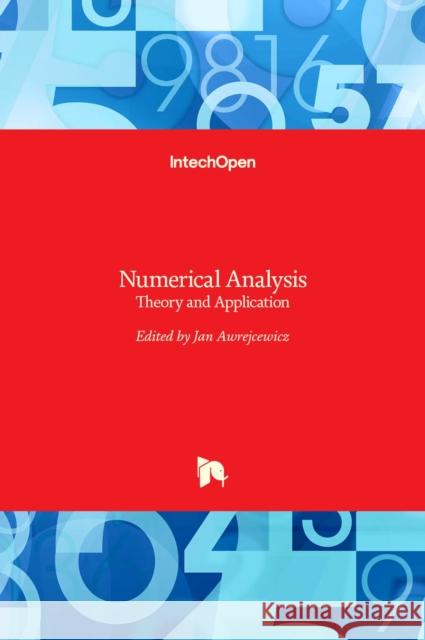 Numerical Analysis: Theory and Application Jan Awrejcewicz 9789533073897