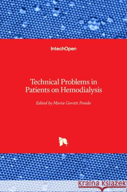 Technical Problems in Patients on Hemodialysis Maria Goretti Penido 9789533074030 Intechopen