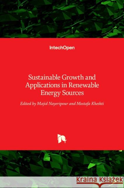 Sustainable Growth and Applications in Renewable Energy Sources Nayeripour, Majid 9789533074085 