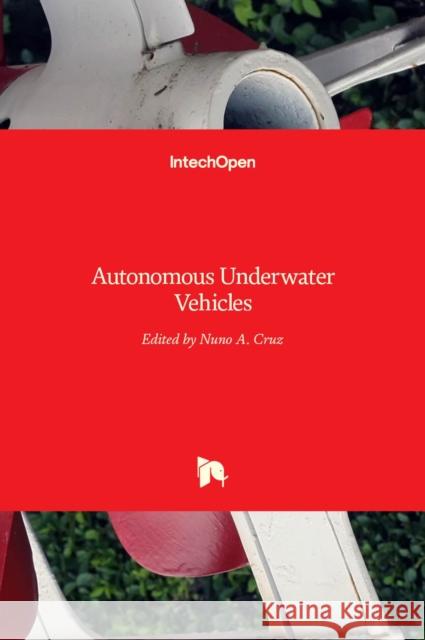 Autonomous Underwater Vehicles Nuno Cruz 9789533074320