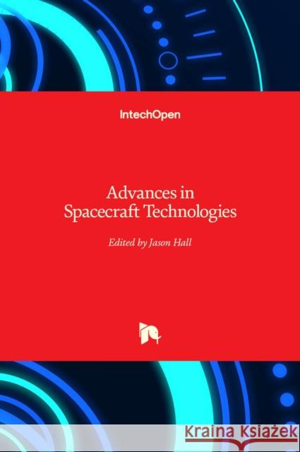 Advances in Spacecraft Technologies Jason Hall 9789533075518