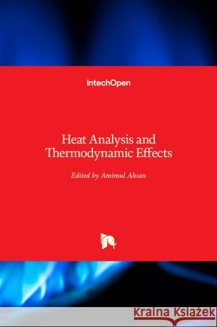 Heat Analysis and Thermodynamic Effects Amimul Ahsan 9789533075853 Intechopen