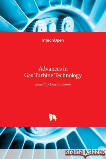 Advances in Gas Turbine Technology Ernesto Benini 9789533076119