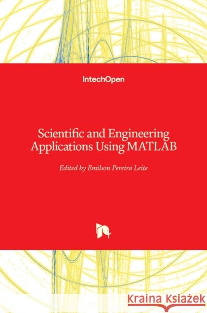 Scientific and Engineering Applications Using MATLAB Emilson Pereir 9789533076591 Intechopen