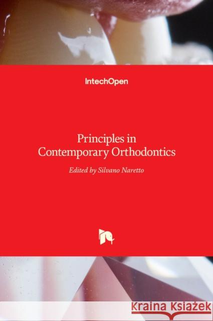 Principles in Contemporary Orthodontics Silvano Naretto 9789533076874 Intechopen