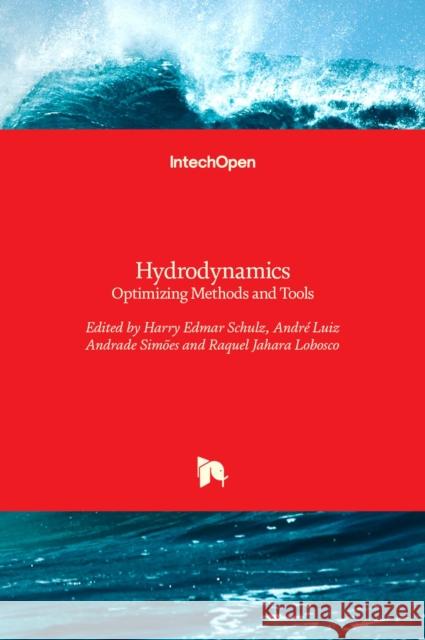 Hydrodynamics: Optimizing Methods and Tools Harry Schulz Andr 9789533077123 Intechopen