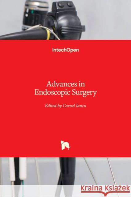 Advances in Endoscopic Surgery Cornel Iancu 9789533077178
