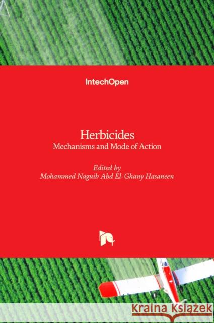 Herbicides: Mechanisms and Mode of Action Mohammed Nagib Hasaneen 9789533077444 Intechopen