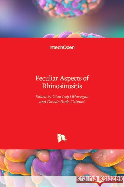 Peculiar Aspects of Rhinosinusitis Gian Luigi Marseglia Davide Caimmi 9789533077635