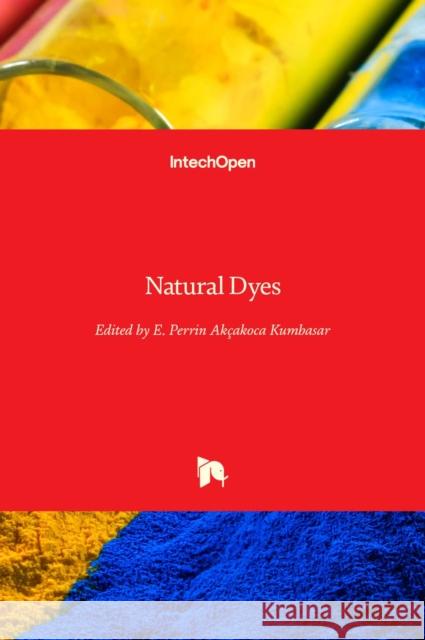 Natural Dyes Emriye Akcakoc 9789533077833 Intechopen