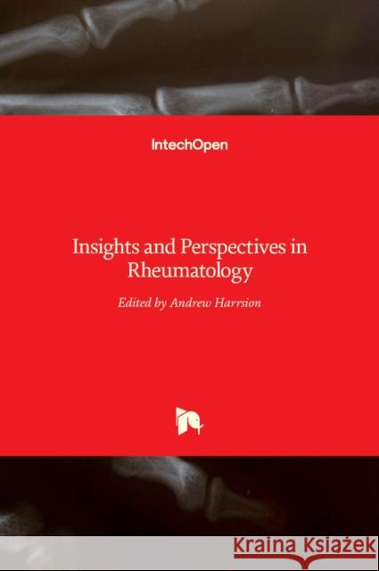 Insights and Perspectives in Rheumatology Andrew Harrison 9789533078465