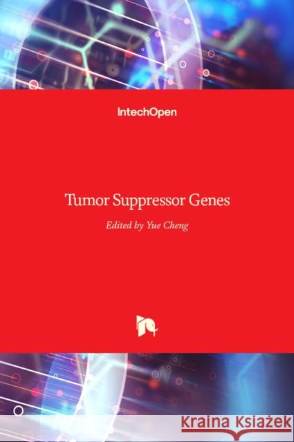Tumor Suppressor Genes Yue Cheng 9789533078793 Intechopen