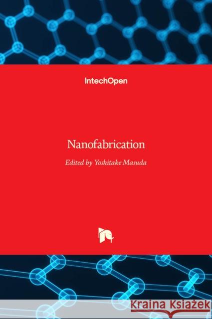 Nanofabrication Yoshitake Masuda 9789533079127