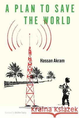 A Plan to Save the World Hassan Akram 9789533515892