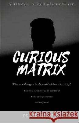 Curious Matrix: Questions I always wanted to ask Domagoj Pernar 9789534983300
