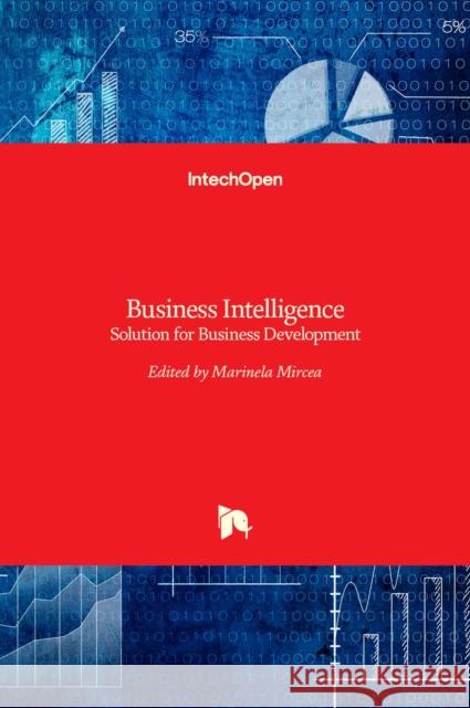 Business Intelligence: Solution for Business Development Marinela Mircea 9789535100195