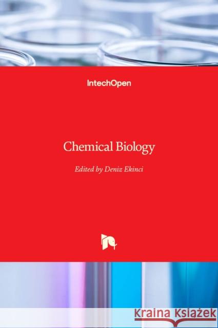 Chemical Biology Deniz Ekinci 9789535100492 Intechopen