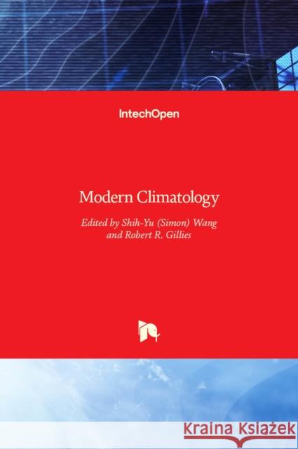 Modern Climatology Shih-Yu (Simon) Wang Robert Gillies 9789535100959