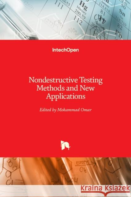 Nondestructive Testing Methods and New Applications Mohammad Omar 9789535101086