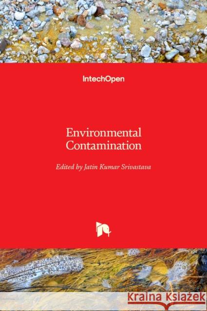 Environmental Contamination Jatin Srivastava 9789535101208