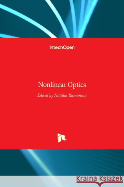Nonlinear Optics Natalia Kamanina 9789535101314