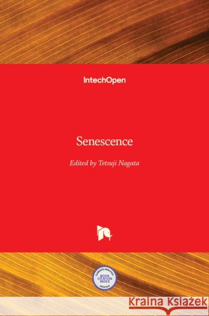 Senescence Tetsuji Nagata 9789535101444