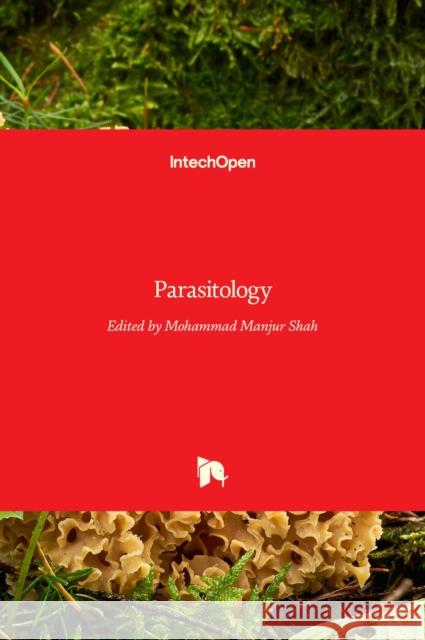 Parasitology Mohammad Manjur Shah 9789535101499