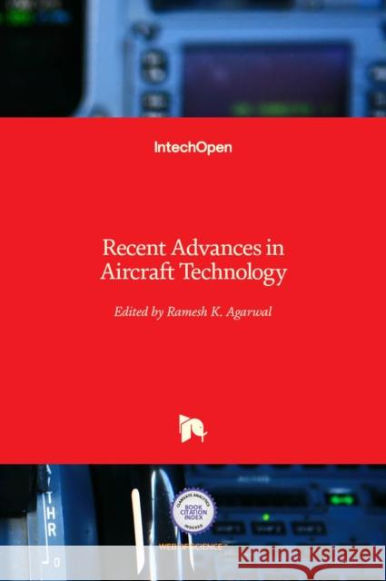 Recent Advances in Aircraft Technology Ramesh K. Agarwal 9789535101505