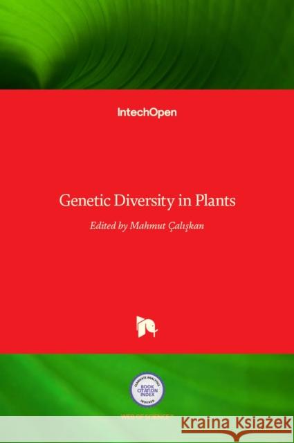 Genetic Diversity in Plants Mahmut Caliskan 9789535101857