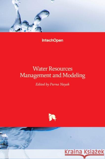 Water Resources Management and Modeling Purna Nayak 9789535102465 Intechopen