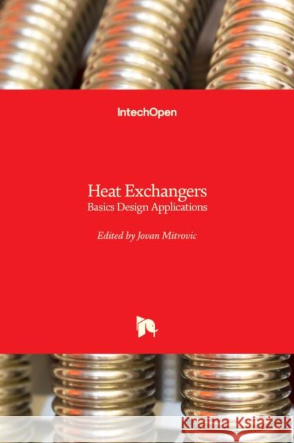 Heat Exchangers: Basics Design Applications Jovan Mitrovic 9789535102786 Intechopen