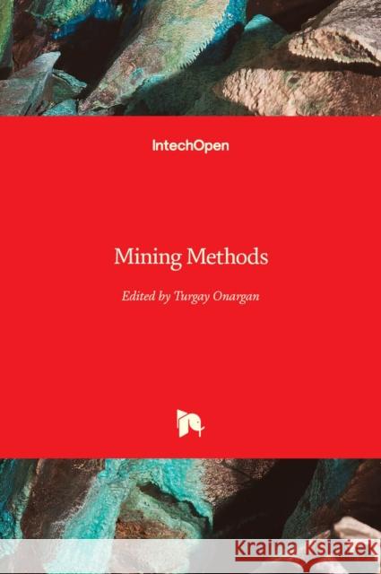 Mining Methods Turgay Onargan 9789535102892 Intechopen
