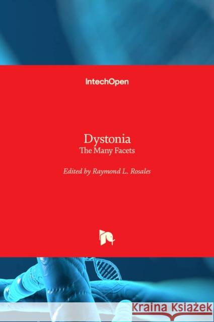 Dystonia: The Many Facets Raymond Rosales 9789535103295 Intechopen